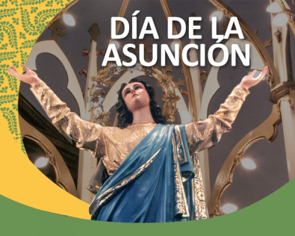 ¡Únete a nosotros para el Día de la Asunción en México!